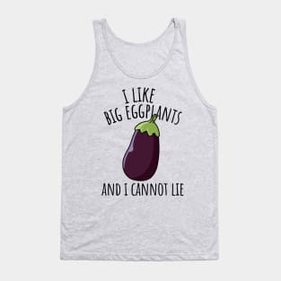 I Like Big Eggplants And I Cannot Lie Funny Eggplant Tank Top